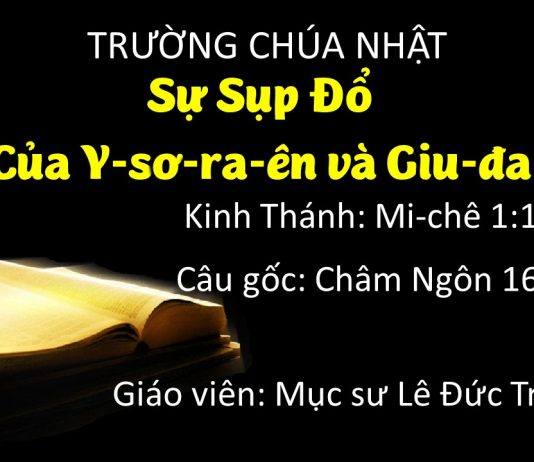 TCN online Bài 42 – SỰ SỤP ĐỔ CỦA Y-SƠ-RA-ÊN VÀ GIU-ĐA