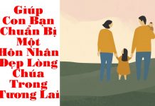 Giúp Con Bạn Chuẩn Bị Một Hôn Nhân Đẹp Lòng Chúa Trong Tương Lai