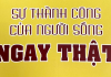 Sự Thành Công Của Người Sống Ngay Thật
