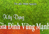 Xây Dựng Gia Đình Vững Mạnh