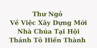 Thư Ngỏ Về Việc Xây Mới Nhà Chúa Tại Hội Thánh Tô Hiến Thành